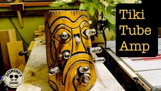 Building A Tiki Tube Amp [upl. by Oxford]