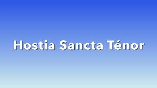 Hostia Sancta Ténor [upl. by Suiramaj426]