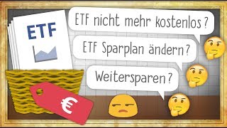 quotKostenloserquot ETF Sparplan nicht mehr kostenlos Was tun [upl. by Itteb]