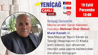 Yeniçağ Güncel’de Murat Kanatlı Mehmet Öner Ekinci ile gündemi değerlendiriyor [upl. by Jaquiss]