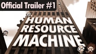 Human Resource Machine  Official Trailer 1 [upl. by Zorine]