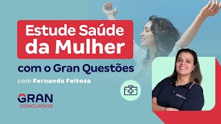 Estude Saúde da Mulher com o Gran Questões [upl. by Adnopoz]