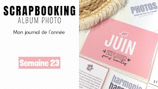 Tuto Scrapbooking Mon Journal de lannée  Semaine 23 [upl. by Brooks598]