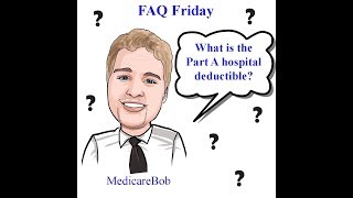 Medicare Part A Hospital Deductible  Medicare Part A Medicare Part A Deductible and Costs [upl. by Nade839]