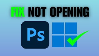 How To Fix Adobe Photoshop Not Opening On Windows 11 [upl. by Enyaht]