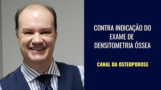 Contra indicação do exame da densitometria óssea [upl. by Ehrman]