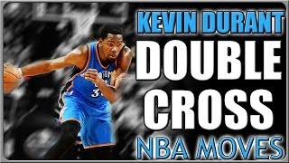 Kevin Durant Double Crossover Move Basketball Moves [upl. by Kcor562]