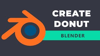 How to create donut in Blender Part  1  Blender 40 Tutorial [upl. by Jennica]