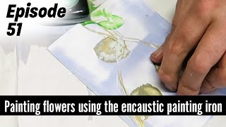 Encaustic Art Plus  How to paint flowers [upl. by Ordisi]