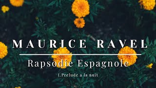 Maurice Ravel  Rapsodie Espagnole  IPrelude a la nuit [upl. by Anavlis]