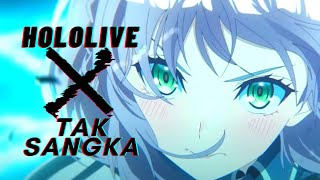 Hololive Alternative x Tak Sangka  AMV [upl. by Alocin]