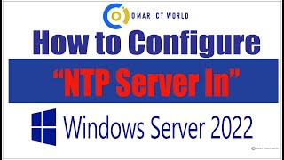 how to configure ntp server on windows server 2022  OMAR ICT World [upl. by Ennaus]