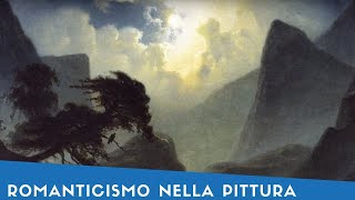 Il Romanticismo Nella Pittura Storia DellArte [upl. by Bethesde]