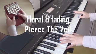 Floral amp Fading  Pierce the Veil Kalimba amp Piano cover [upl. by Eachern]