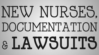 Graduate Nurses  Documentation amp Lawsuits [upl. by Anelle367]