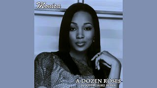 Monica  A Dozen Roses DJ Keytronikz Remix [upl. by Alad]