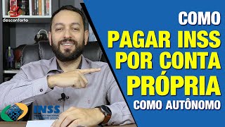 COMO PAGAR INSS POR CONTA PRÓPRIA COMO AUTÔNOMO  Contribuinte Individual no INSS  Benefícios [upl. by Forkey]