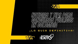 Noticias y Tips para Concursos Públicos en Colombia ¡Guía Definitiva [upl. by Lechner693]