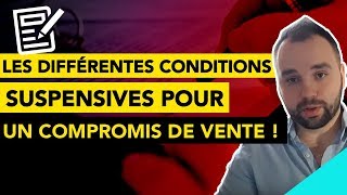 ⌨ Les différentes conditions suspensives pour un compromis de vente [upl. by Nirehtac]