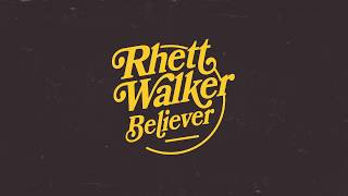 Rhett Walker  Believer Official Audio [upl. by Jarrow]