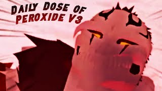 Daily Dose of Peroxide V3 [upl. by Gradey440]