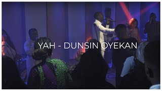 YAH  DUNSIN OYEKAN OFFICIAL LYIRCS VIDEO [upl. by Nrublim727]