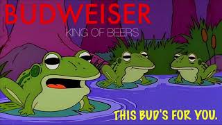 Budweiser Frogs Lizards amp Ferret Commercial Marathon Audio Only Sorry [upl. by Rabjohn]