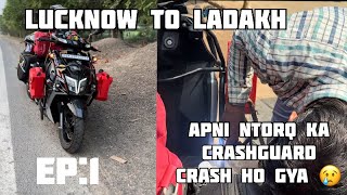 Apni Ntorq Ka Crashguard Crash Ho Gya😢 Lko to Ladakh Ep 1 ladakhtrip dailyvlog youtube video [upl. by Coffee]