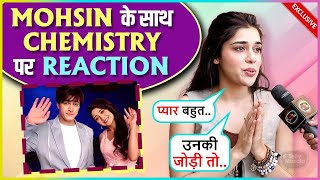 Eisha Singh REACTS On Chemistry With Mohsin Khan Says Shivangi Ke Saath Unki Jodi Toh [upl. by Enoved]