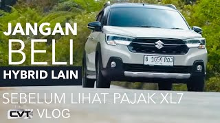 SEBELUM BELI MOBIL HYBRID LIHAT DULU VIDEO INI MASIH YAKIN AMBIL XL7 HYBRID [upl. by Ayotan]