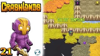 Crashlands Gameplay  Ep 21  Cultist Compound [upl. by Asseniv]