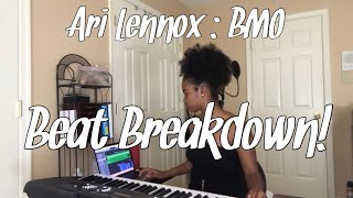 ARI LENNOX  BMO BEAT BREAKDOWN NOT A TUTORIAL [upl. by Ojytteb461]