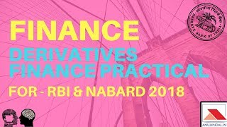 DERIVATIVES FINANCE PRACTICAL  For RBI amp NABARD 2018 By Anuj Jindal [upl. by Anaiuq]