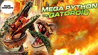 Mega Python vs Gatoroid  HD  Ação  Filme Completo em Português [upl. by Dreddy]