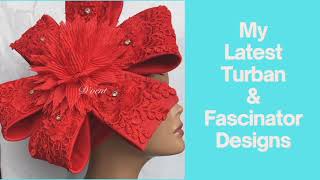 MY LATEST TURBAN AND FASCINATOR DESIGNS  FASCINATOR DESIGNS  TURBAN DESIGNS [upl. by Seidel896]