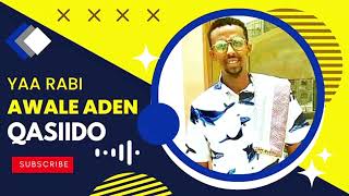 AWALE ADEN 2024  YAA RABI QASAAID CUSUB NABI AMAAN QASAID NUUR MEDIA DANDAWI CUMAR AADEN 2024 [upl. by Magdalene]