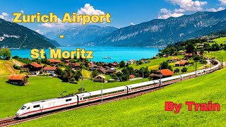 How to get from Zurich Airport to St Moritz [upl. by Sonia895]