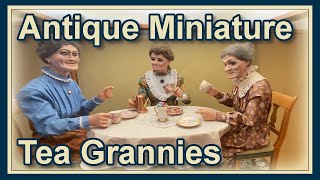 Antique Miniature Tea Grannies 42c [upl. by Aissatsan]