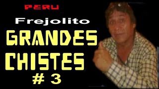 ✫GRANDES CHISTES ● CHISTES DE FREJOLITO  3 quotAYQUERICOquot [upl. by Echikson]