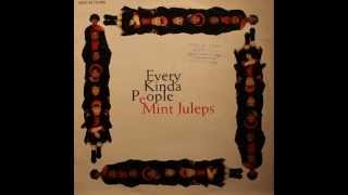 Mint Juleps  Every kinda people extended version [upl. by Aramoix]