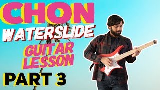 CHON  Waterslide Guitar Lesson PART 3  TAB [upl. by Nnaeilsel]