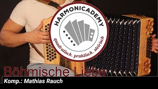 Böhmische Liebe Mathias Rauch  Harmonicademy [upl. by Irep]