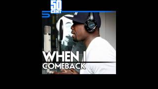 When I Come Back by 50 Cent Freestyle  50 Cent Music [upl. by Eynaffit]