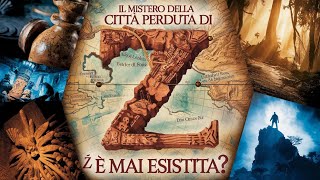 Il mistero della città perduta di Z È mai esistita [upl. by Nacul706]