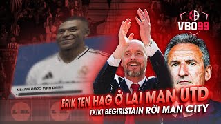 Erik ten Hag ở lại Man Utd  Giám đốc thể thao Txiki Begiristain rời Man City I THỜI SỰ BÓNG ĐÁ [upl. by Eiuqnimod]