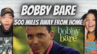 FANTASTIC FIRST TIME HEARING Bobby Bare  500 Miles Away From Home REACTION [upl. by Prager567]