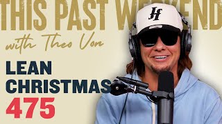 Lean Christmas  This Past Weekend w Theo Von 475 [upl. by Isiah325]