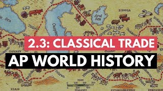 AP World Period 2  Classical Trade KC 23  Fiveable [upl. by Loraine25]