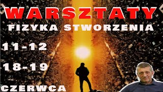 Warsztaty Fizyka Stworzenia Jacek Sokal 1112 czerwca i 1819 czerwca [upl. by Ernald]