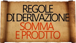 Regole di Derivazione  Derivata della Somma e Derivata del Prodotto [upl. by Fariss528]